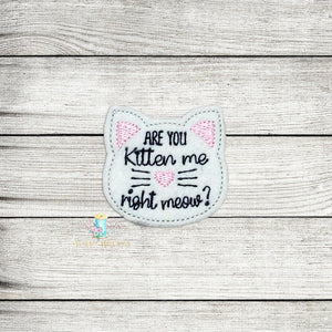 Are You Kitten Me Feltie Digital Embroidery Design File