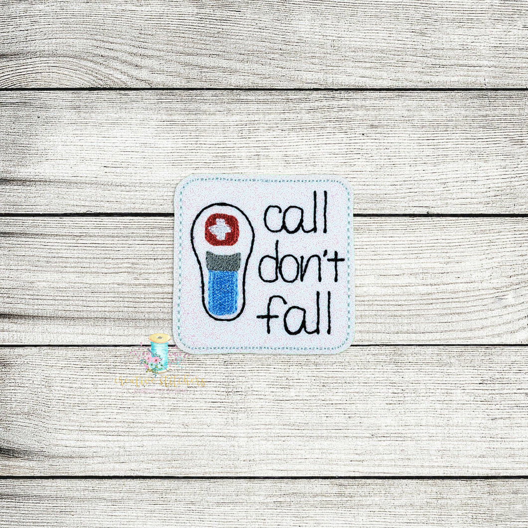 Call Don't Fall Feltie Digital Embroidery Design File