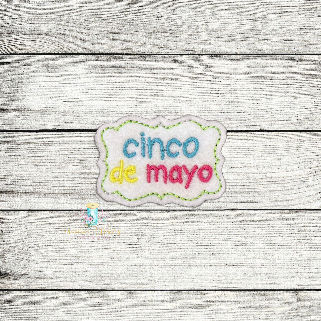 Cinco De Mayo Feltie Digital Embroidery Design File