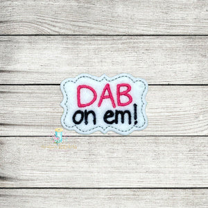 Dab On Em Feltie Digital Embroidery Design File