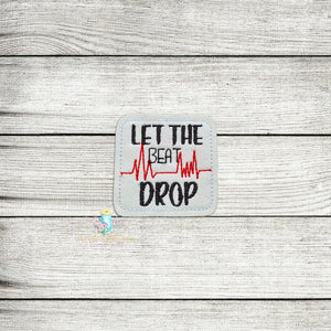 Let The Beat Drop Feltie Digital Embroidery Design File