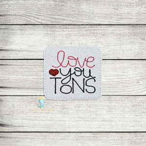 Love You Tons Feltie Digital Embroidery Design File