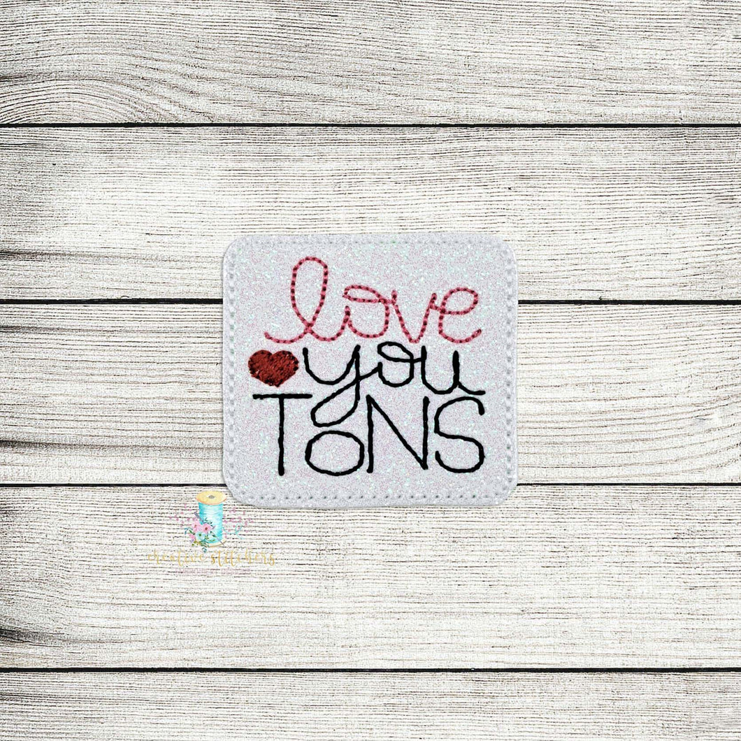 Love You Tons Feltie Digital Embroidery Design File