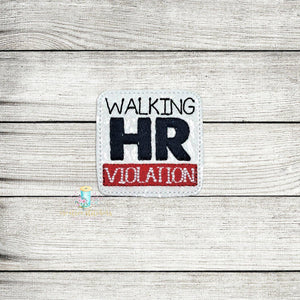 Walking HR Violation Feltie Digital Embroidery Design File