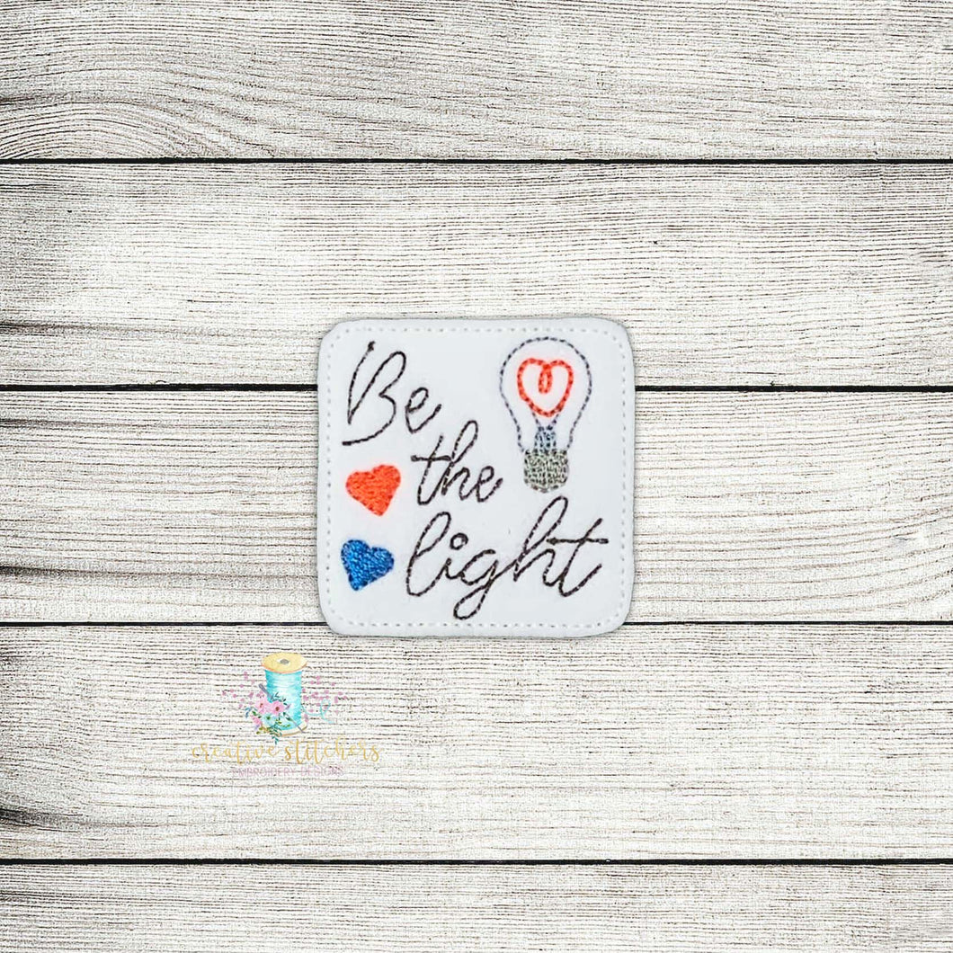 Be The Light Digital Embroidery Design File