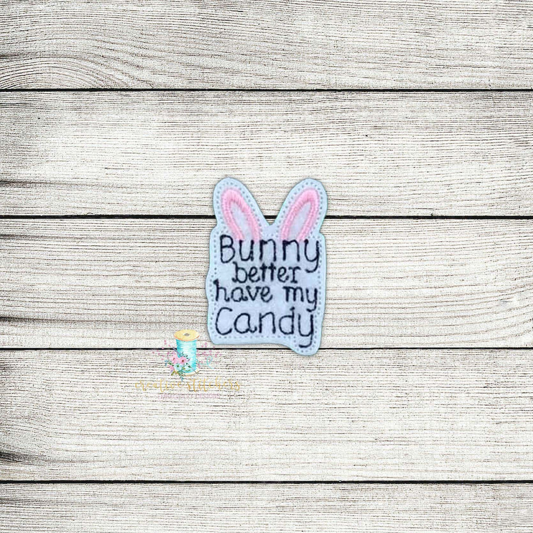 Bunny Better Have My Candy Digital Embroidery Design File