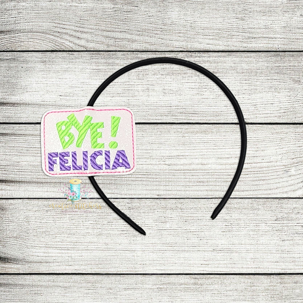 Bye Felicia Slider Digital Embroidery Design File