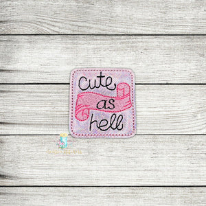 Cute As Hell Feltie Digital Embroidery Design File