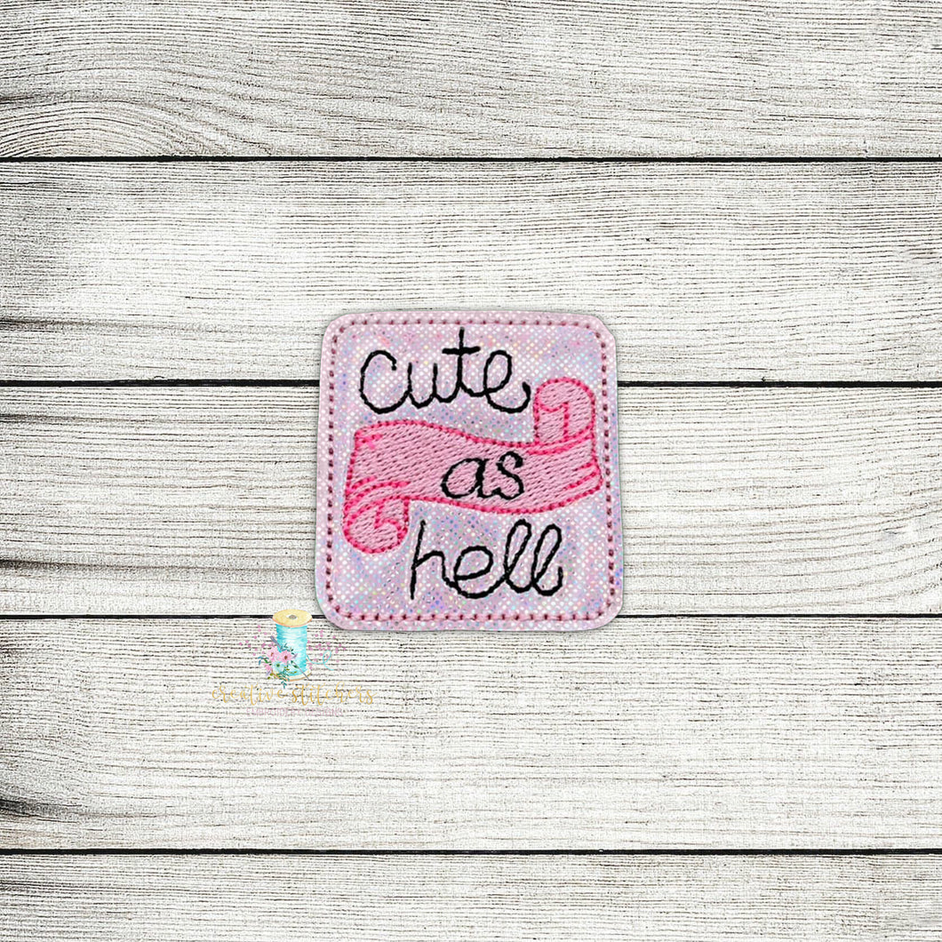 Cute As Hell Feltie Digital Embroidery Design File