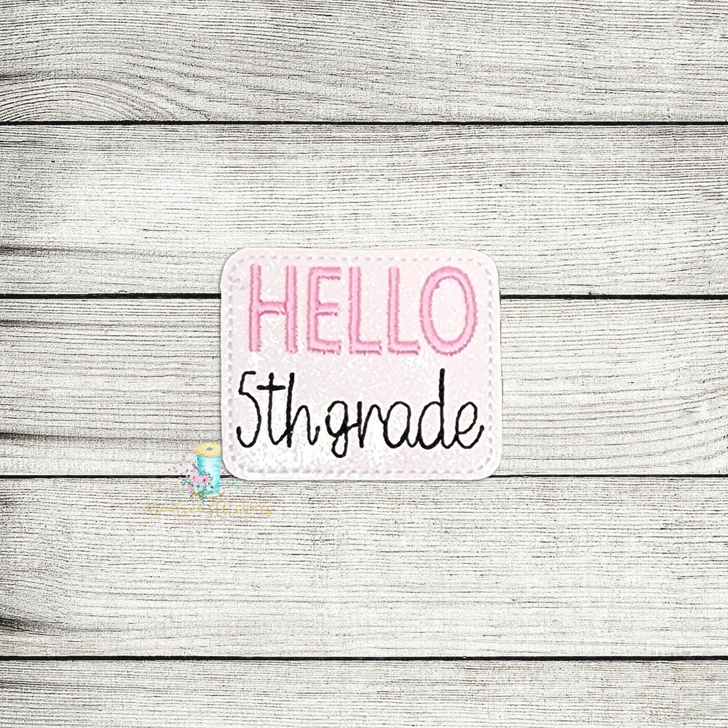 Hello 5th Grade Feltie Digital Embroidery Design File