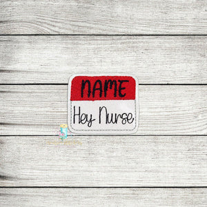 Hey Nurse Feltie Digital Embroidery Design File