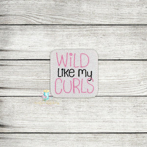 Wild Like My Curls Feltie Digital Embroidery Design File