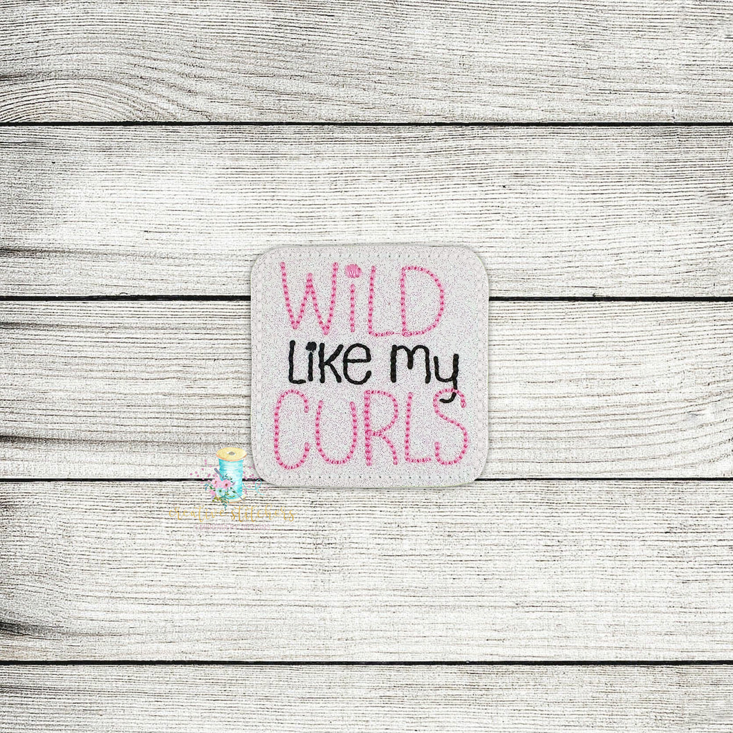 Wild Like My Curls Feltie Digital Embroidery Design File
