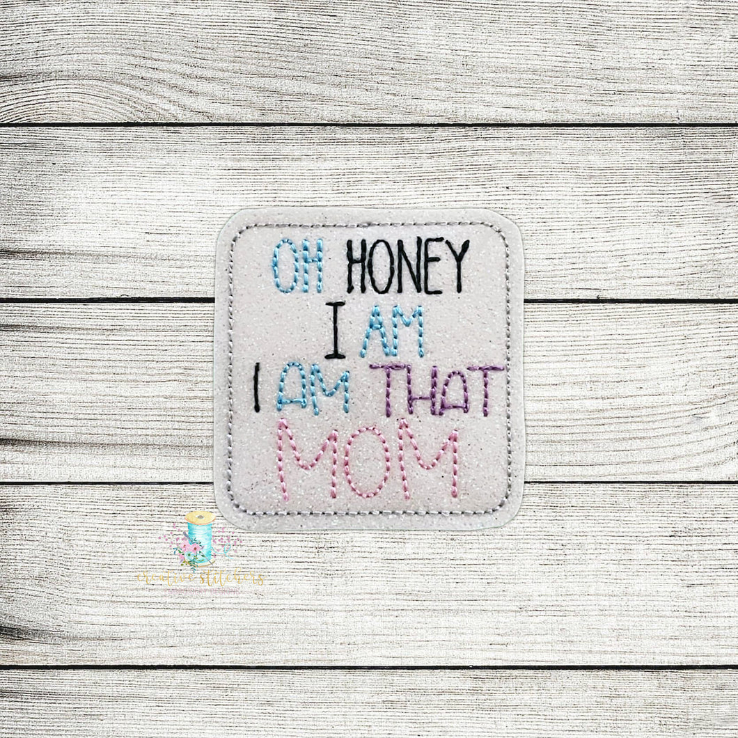 Am That Mom Feltie Digital Embroidery Design File