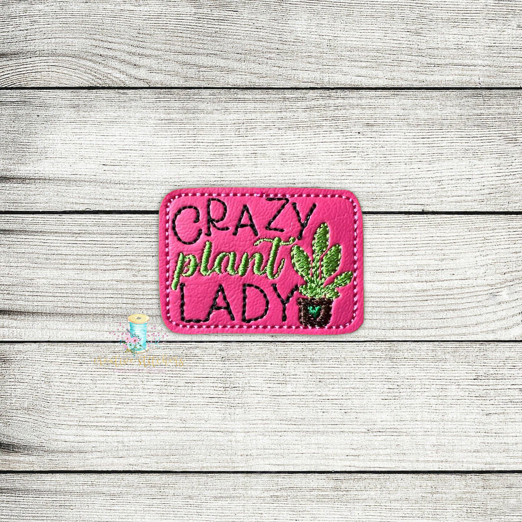 Crazy Plant Lady Feltie Digital Embroidery Design File