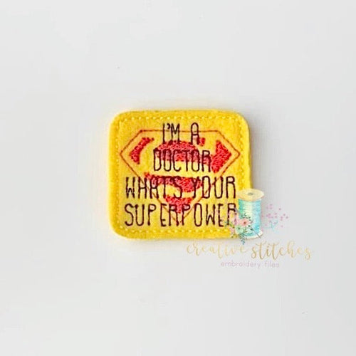 Doctor Superpower Digital Embroidery Feltie Design File Patch