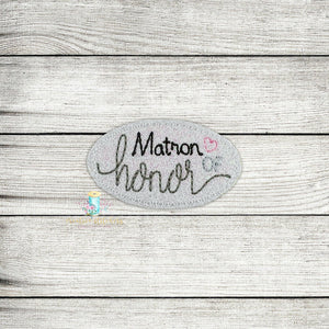 Matron Of Honor Feltie Digital Embroidery Design File